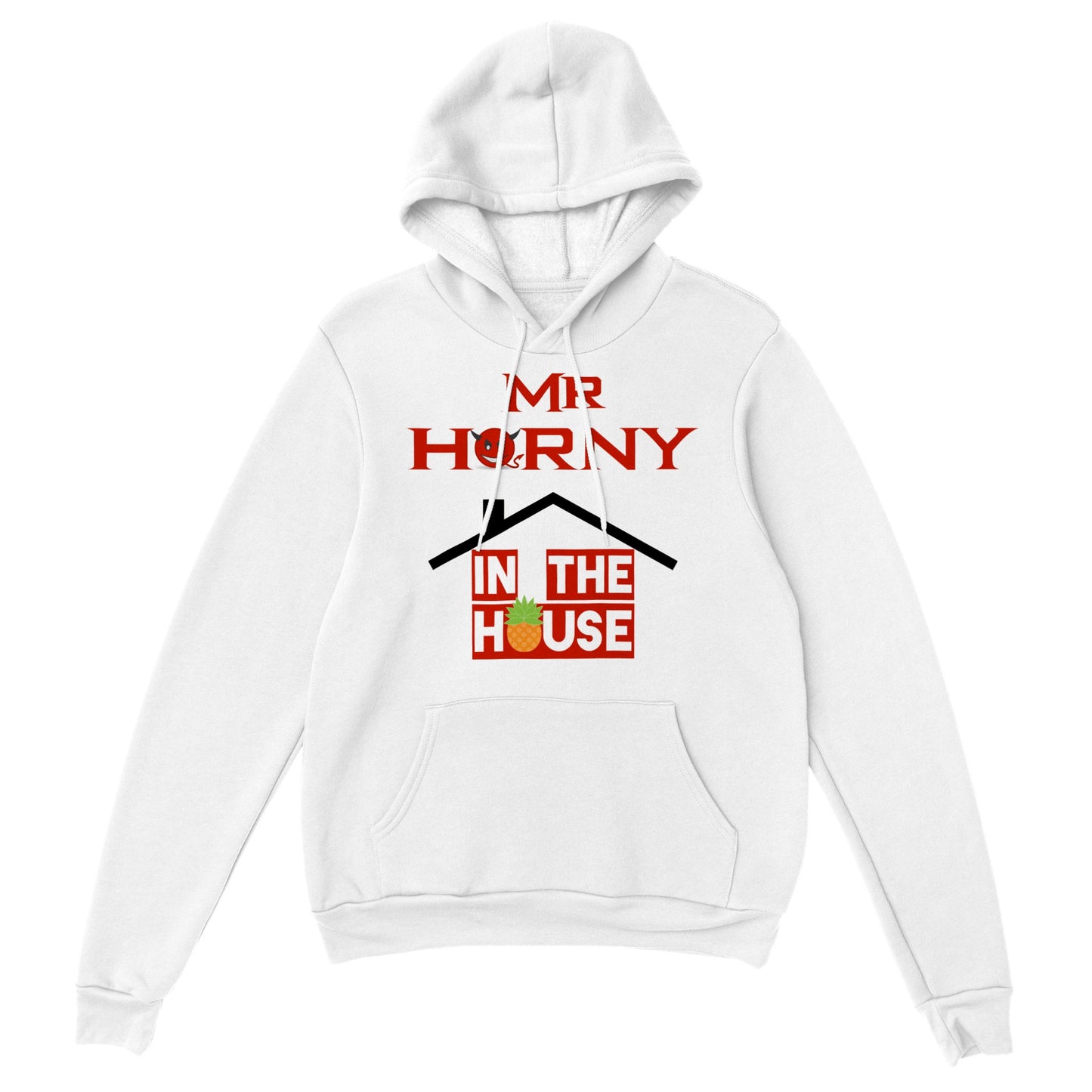 Mr Horny In The House Premium Unisex Pullover Hoodie